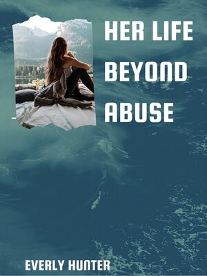 cover image of Her Life Beyond Abuse